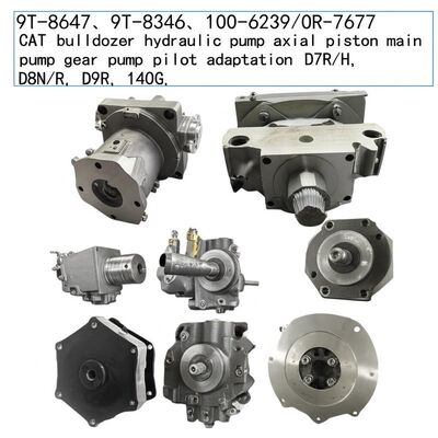 9T-8647、9T-8346、100-6239/OR-7677 CAT bulldozer hydraulic pump axial piston main pump gear pump pilot adaptation D7R/H, D8N/R, D9R, 140G