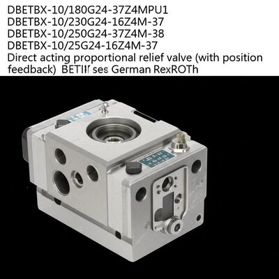 DBETBX-10/180G24-37Z4MPU1
DBETBX-10/230G24-16Z4M-37
DBETBX-10/250G24-37Z4M-38
DBETBX-10/25G24-16Z4M-37 Direct acting proportional relief valve (with position feedback) DBETBX series German Rexroth