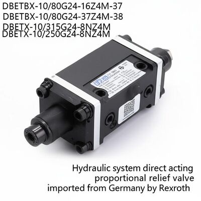 DBETBX-10/80G24-16Z4M-37
DBETBX-10/80G24-37Z4M-38
DBETX-10/315G24-8NZ4M
DBETX-10/250G24-8NZ4M Hydraulic system direct acting proportional relief valve imported from Germany by Rexroth
